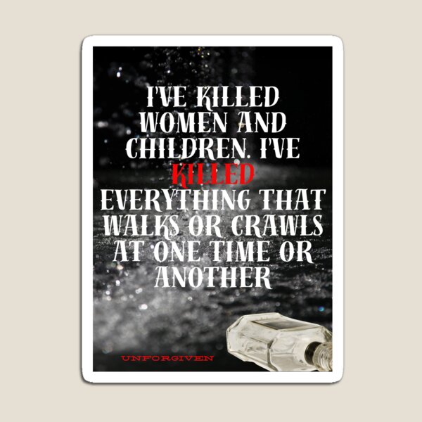 Item preview, Unforgiven Clint Eastwood Movie Quotes  designed and sold by MountainAndSea.