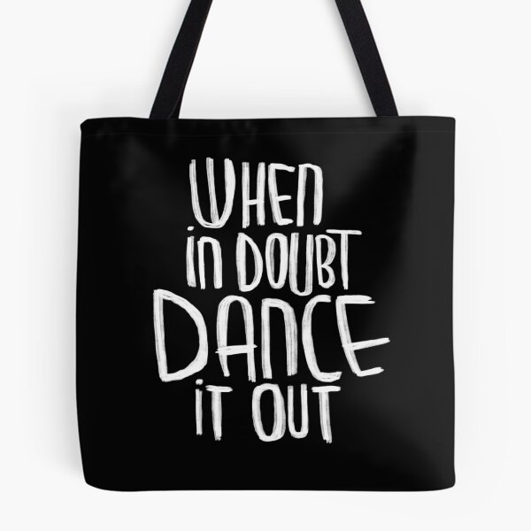 Item preview, Motto: When in doubt dance it out designed and sold by danceink.