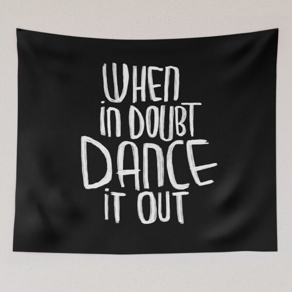Item preview, Motto: When in doubt dance it out designed and sold by danceink.