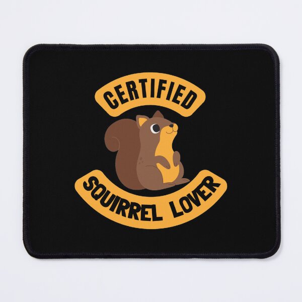 Item preview, Certified Squirrel Lover designed and sold by GasconyPassion.
