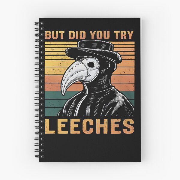 Item preview, But Did You Try Leeches Medicines Middle Age Doctor Plague designed and sold by M7MED12.