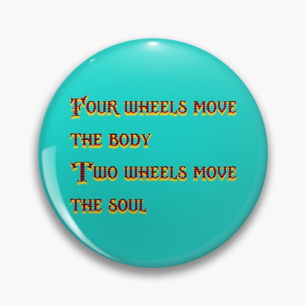 Item preview, Copy of four wheels move the body,two wheels move the soul designed and sold by hachemiuk.