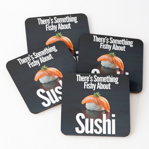 Item preview, THERE'S SOMETHING FISHY ABOUT SUSHI designed and sold by thedvguy.