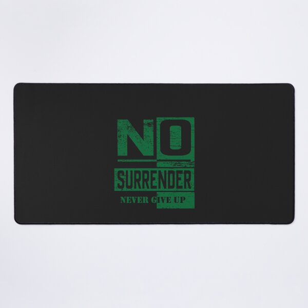 Item preview, No Surrender Never Give Up designed and sold by HB Shirts.