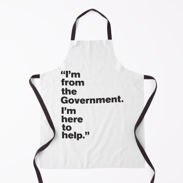 Item preview, I'm From The Government I'm Here To Help 6 - Politics designed and sold by Vector-Artist.