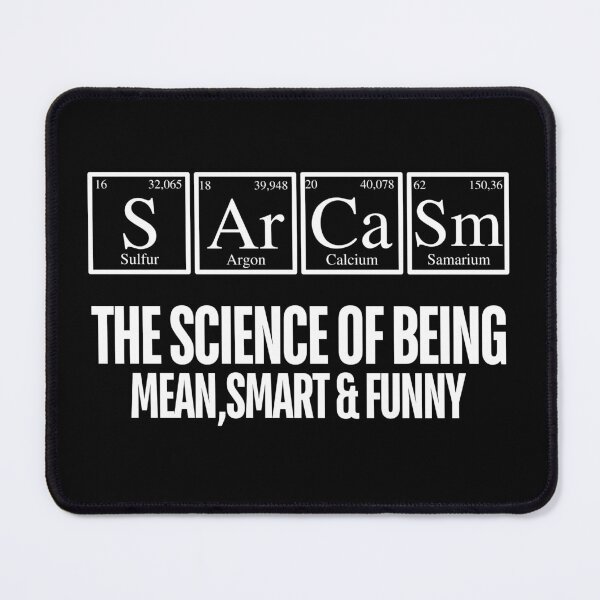 Item preview, Sarcasm The Science of Being Mean, Smart and Funny designed and sold by DetourShirts.