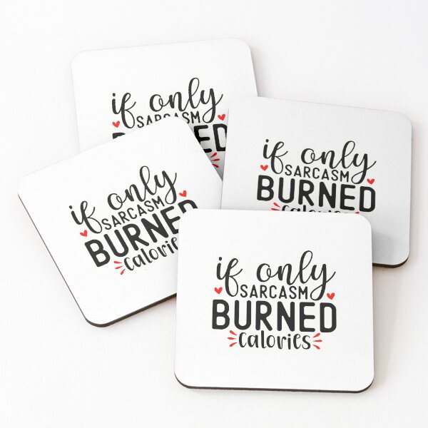 Item preview, If only sarcasm burned calories designed and sold by Made-by-Gus.