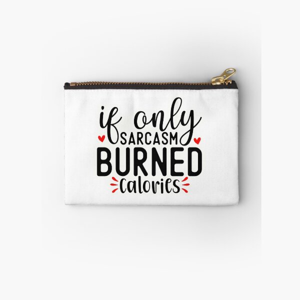 Item preview, If only sarcasm burned calories designed and sold by Made-by-Gus.