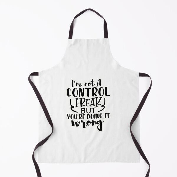 Item preview, I'm not a control freak but you're doing it wrong designed and sold by Made-by-Gus.