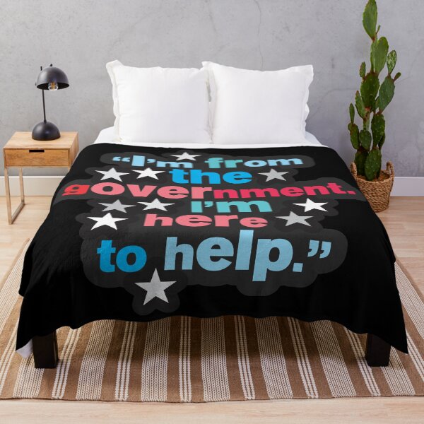 Item preview, I'm From The Government I'm Here To Help 7 - Politics designed and sold by Vector-Artist.