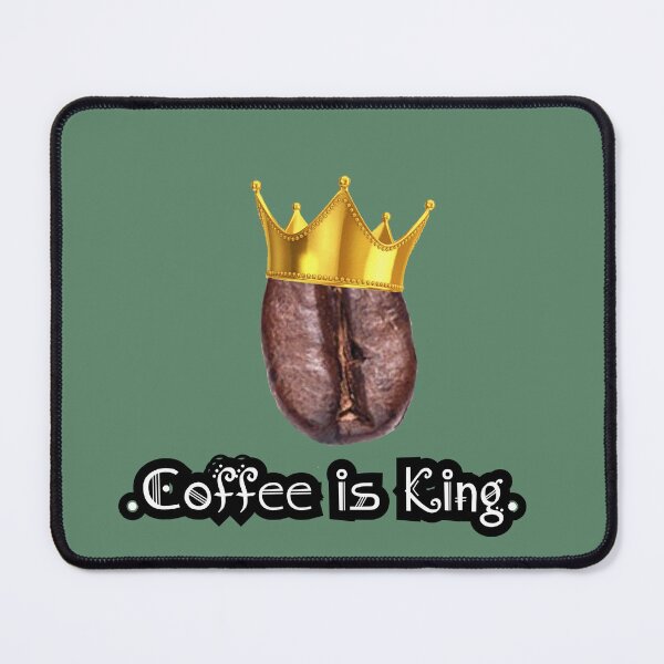 Item preview, Coffee is King designed and sold by The_Clock.