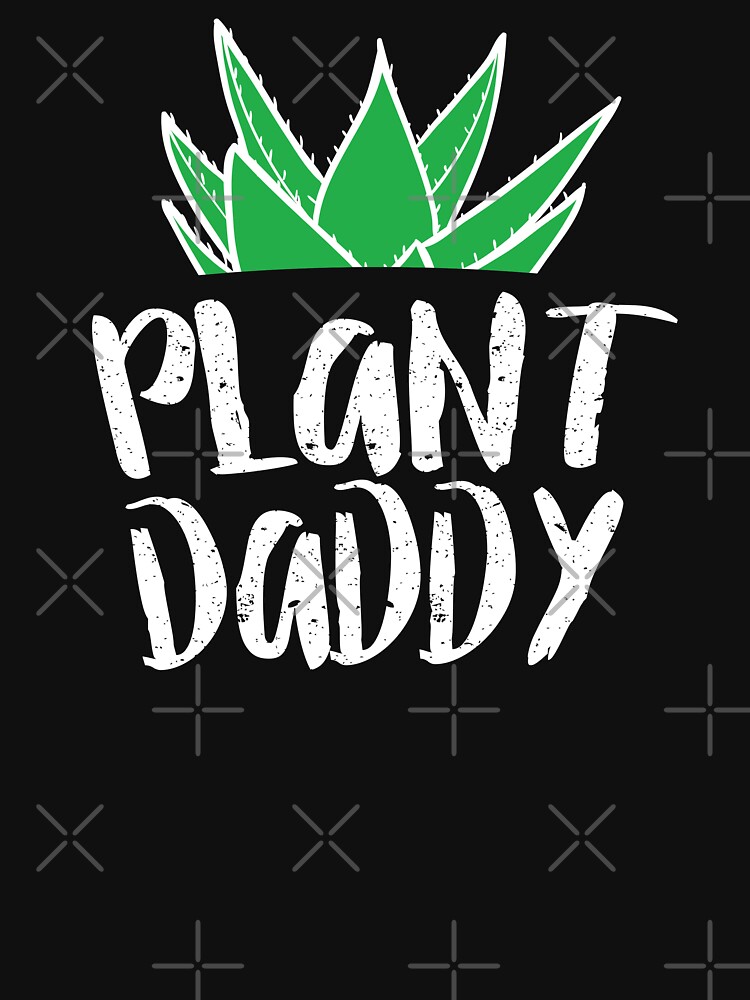 Plant Daddy T Shirt For Sale By Nameonshirt Redbubble Plant Daddy T Shirts Plant Dad T