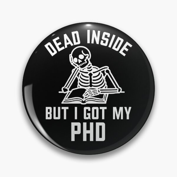 Item preview, Dead Inside But I Got My PhD Funny PhD Graduation  designed and sold by The Junto Shop.