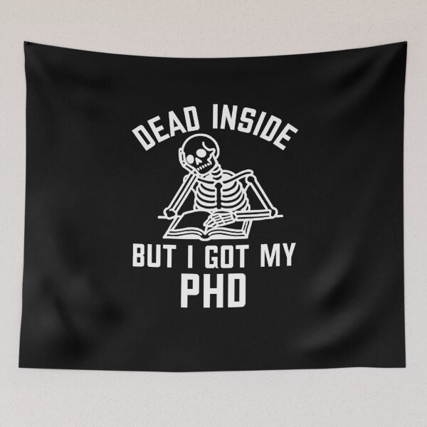 Item preview, Dead Inside But I Got My PhD Funny PhD Graduation  designed and sold by The Junto Shop.