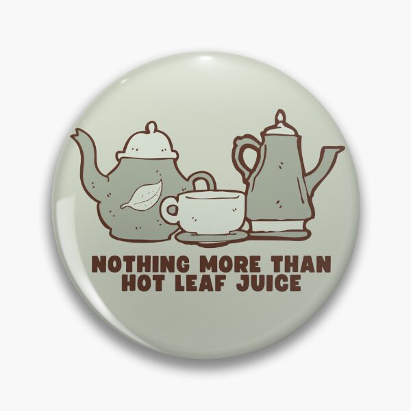 Item preview, Nothing More Than Hot Leaf Juice Iroh ATLA designed and sold by not-karla.