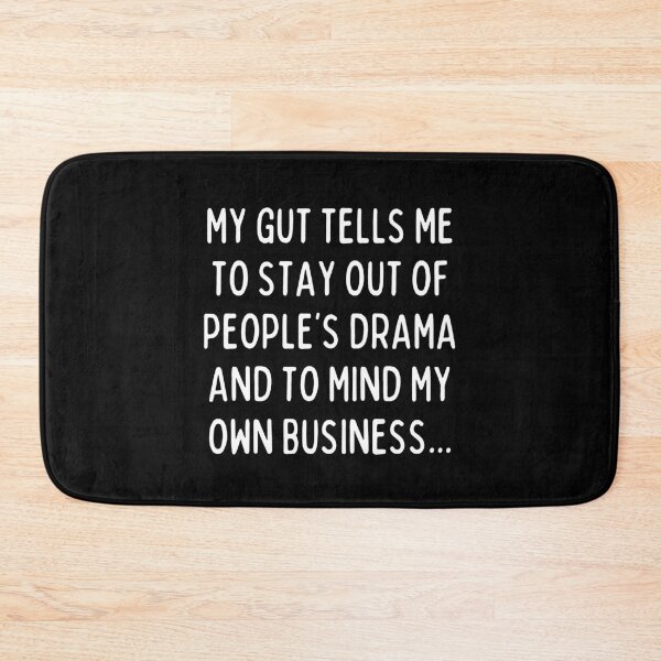 Item preview, Mind your business and stay out of trouble designed and sold by mksjr.
