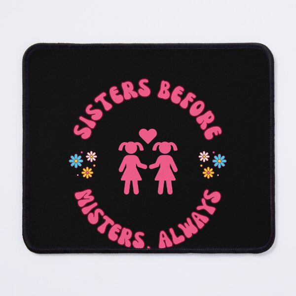 Item preview, Sisters Before Misters, Always, Kids, Women, Girls, Sisters Day T-Shirt designed and sold by AI-volution.