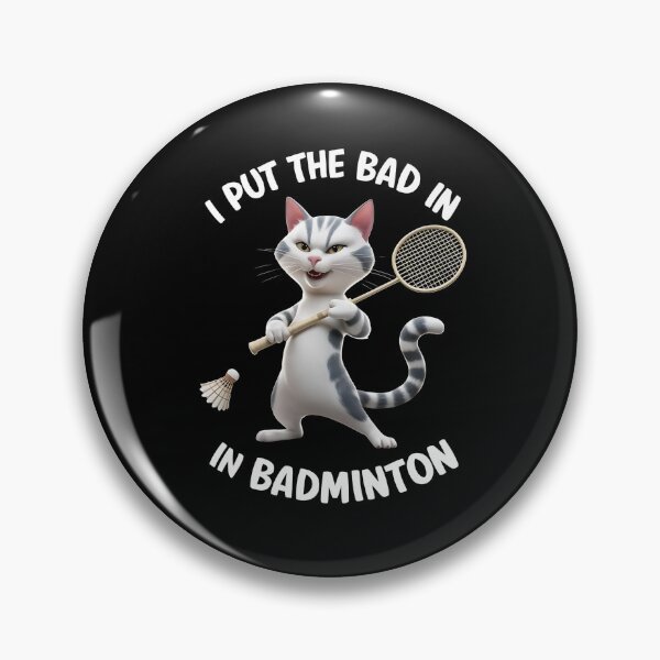 Item preview, I put the bad in badminton designed and sold by JansenGS.