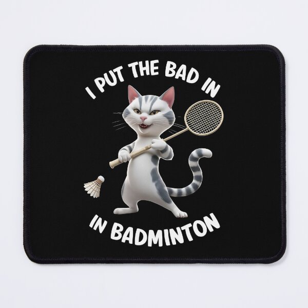 Item preview, I put the bad in badminton designed and sold by JansenGS.