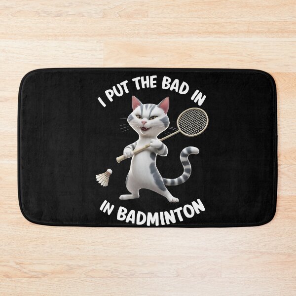 Item preview, I put the bad in badminton designed and sold by JansenGS.