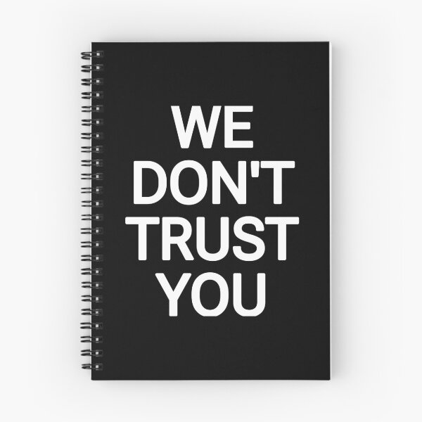 Item preview, We don't trust you  designed and sold by THELOSTHOUSE.