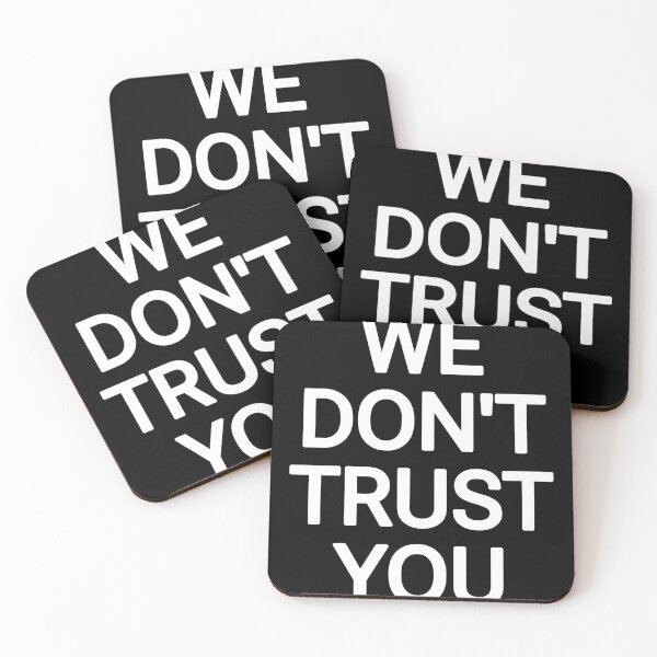 Item preview, We don't trust you  designed and sold by THELOSTHOUSE.