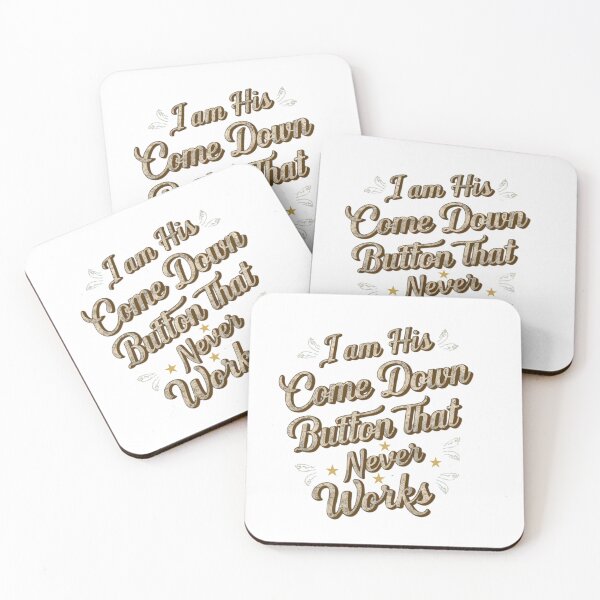 Item preview, I am His Come Down Button That Never Works Typographic Couples Funny Design designed and sold by Raise2Shine.