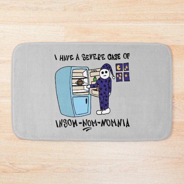 Item preview, I Have A Severe Case Of Insom-Nom-Nomnia designed and sold by Graograman.