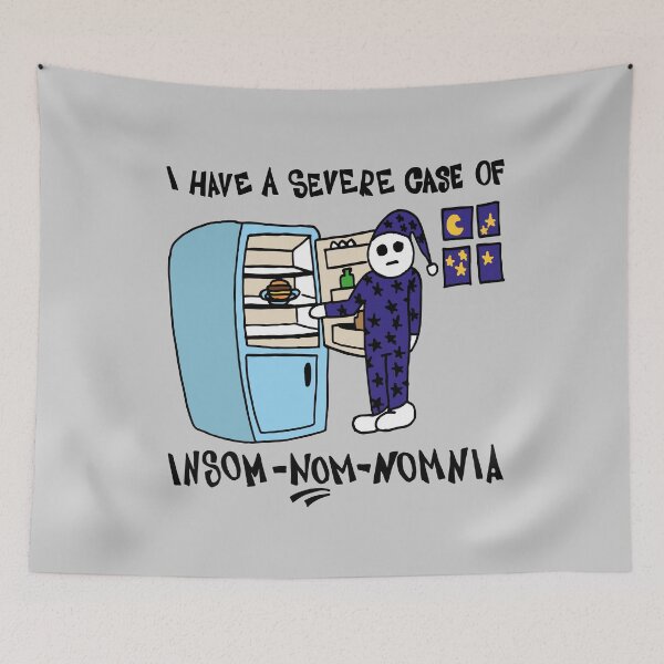 Item preview, I Have A Severe Case Of Insom-Nom-Nomnia designed and sold by Graograman.