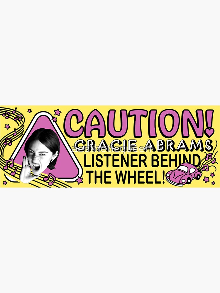 Caution! Gracie Abrams Listener Behind The Wheel! | Sticker