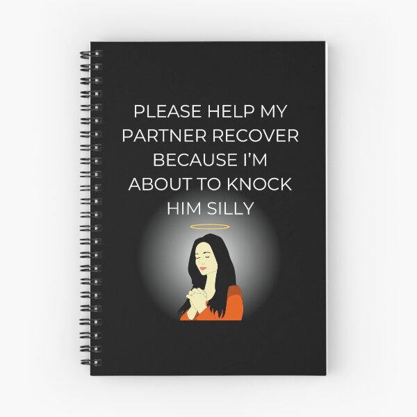 Item preview, Please Help My Partner Recover Because I'm About To Knock Him Silly designed and sold by signshirtz.