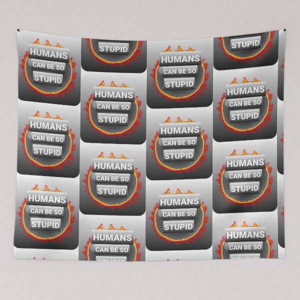 Item preview, Stupid Humans designed and sold by DancingCreek.