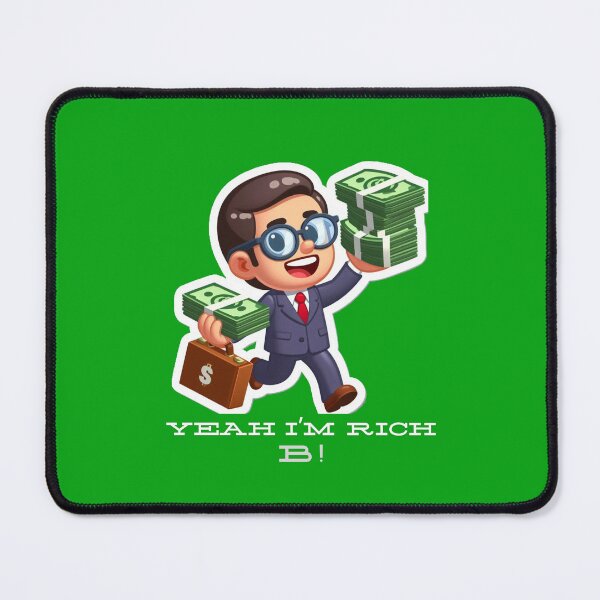 Item preview, Yeah I'm Rich B! designed and sold by UnknownEnt.