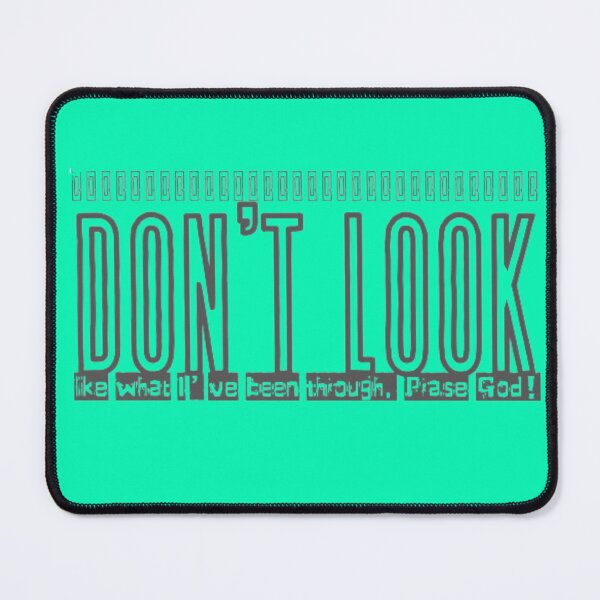 Item preview, I Don't Look Like What I've Been Through. Praise God! designed and sold by TNGOverall.