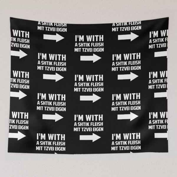 Item preview, I'm With A Shtik Fleish Mit Tzvei Eigen designed and sold by twHistory.