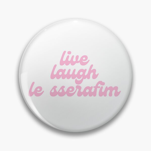 Item preview, Live Laugh Le Sserafim designed and sold by angelhalos.