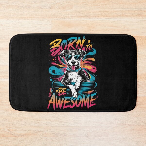 Item preview, Born To Be Awesome Dog designed and sold by Patricks-Art.