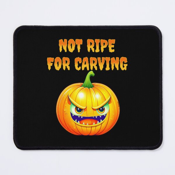 Item preview, Not Ripe For Carving - Jack-o-Lantern Halloween Pumpkin designed and sold by signshirtz.
