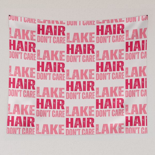 Item preview,  Lake hair I Don't care ,girls weekend trip 2024 designed and sold by erozzz.