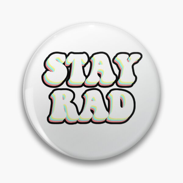 Item preview, Stay Rad designed and sold by DansDoodads.