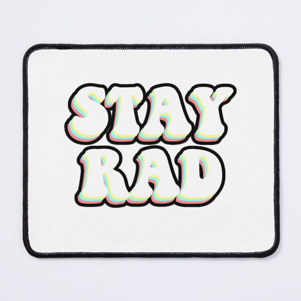 Item preview, Stay Rad designed and sold by DansDoodads.