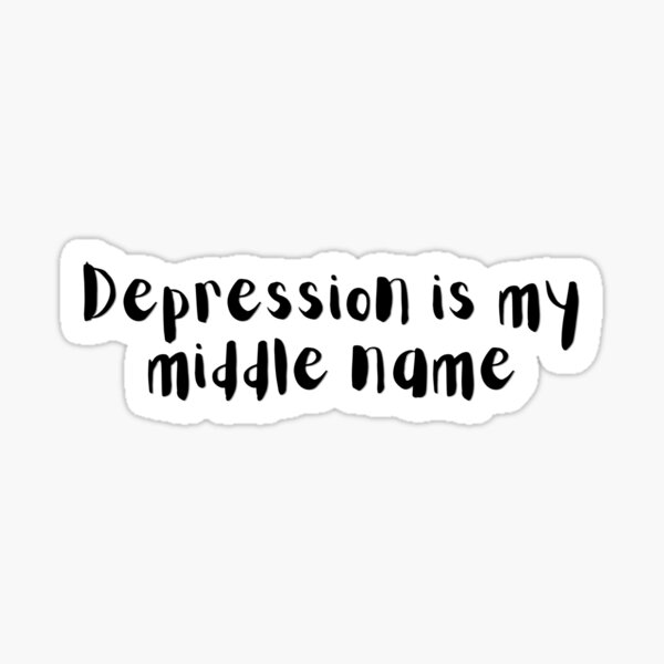 Item preview, depression is my middle name designed and sold by Neko099.