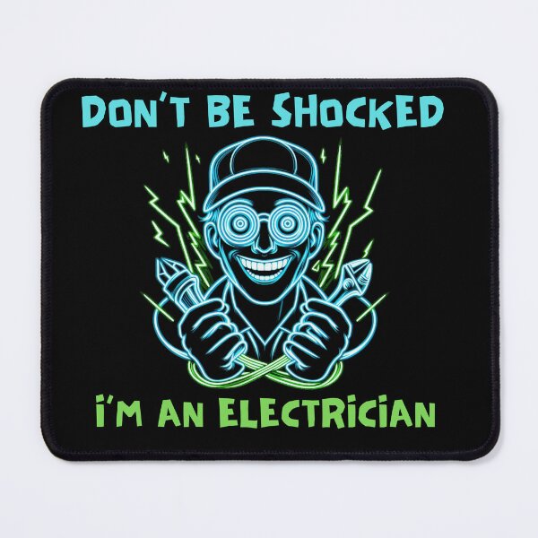 Item preview, Don't Be Shocked I'm an Electrician, Electrician with tools designed and sold by EnergeticGirl.