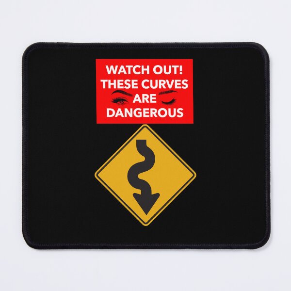 Item preview, Watch Out! These Curves Are Dangerous designed and sold by signshirtz.