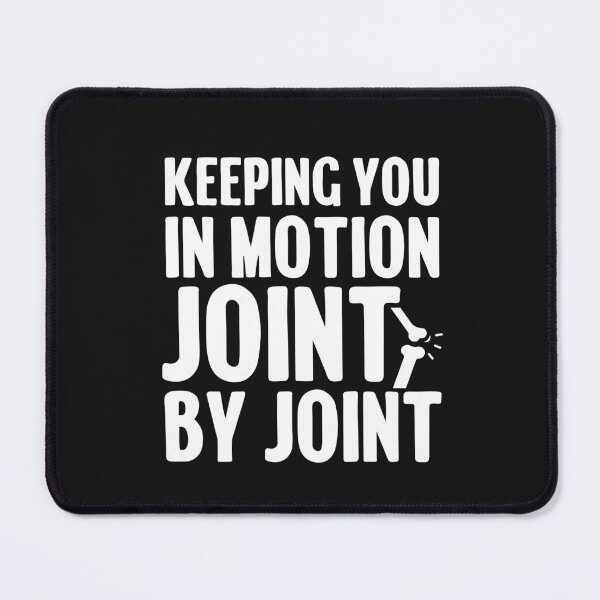 Item preview, Keeping You In Motion Joint By Joint - Rheumatology Quote designed and sold by HappyDelights.