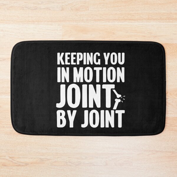 Item preview, Keeping You In Motion Joint By Joint - Rheumatology Quote designed and sold by HappyDelights.