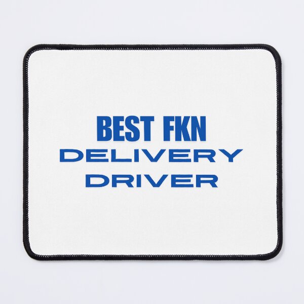 Item preview, Best Fkn delivery driver - Blue font designed and sold by GraphikKreative.