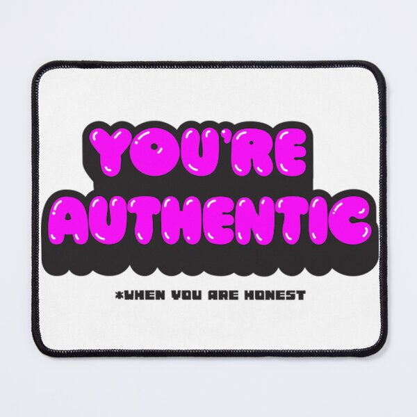 Item preview, You're Authentic When You are Honest designed and sold by OddPopnyc.