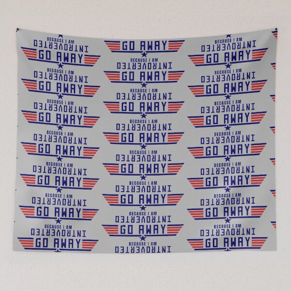 Item preview, Go Away Because I am Introverted - Top Gun Logo designed and sold by LadyEirelyn.