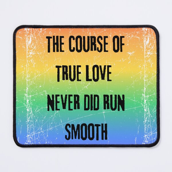 Item preview, The Course of True Love Never did Run Smooth designed and sold by Jess Reed.